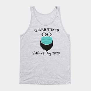 Quarantined Father's Day 2020 Tank Top